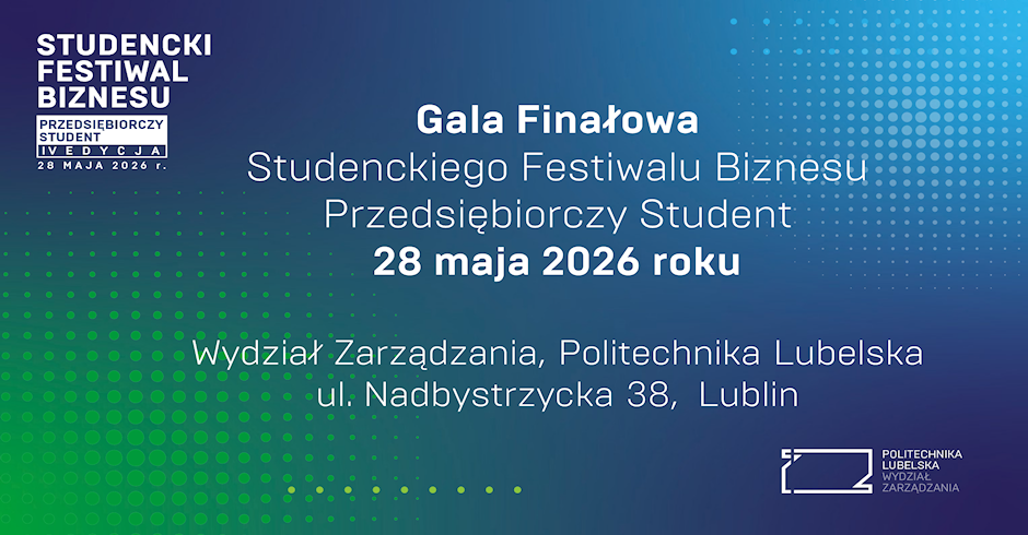Gala Finałowa Studenckiego Festiwalu Biznesu - Przedsiębiorczy Student, 28 maja 2026 r.