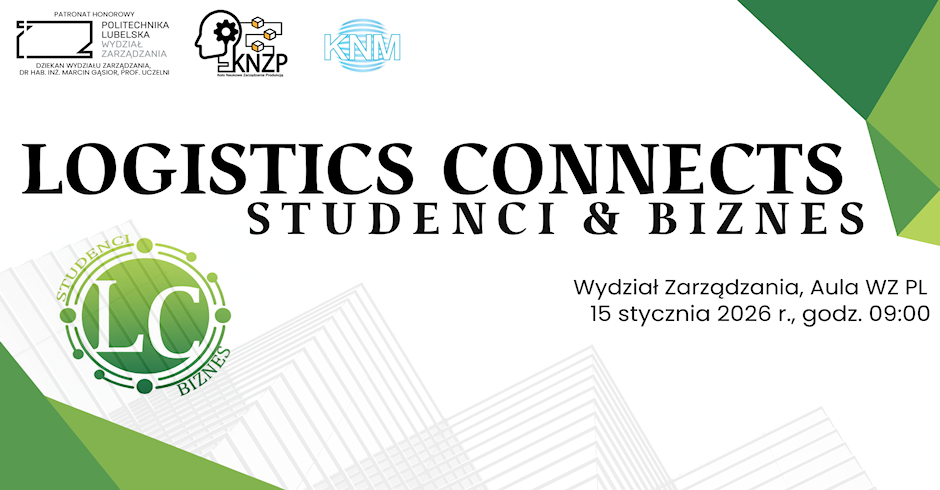 Logistics Connects na Wydziale Zarządzania – praktyka, trendy i kariera w logistyce, 15 stycznia 2026 r.
