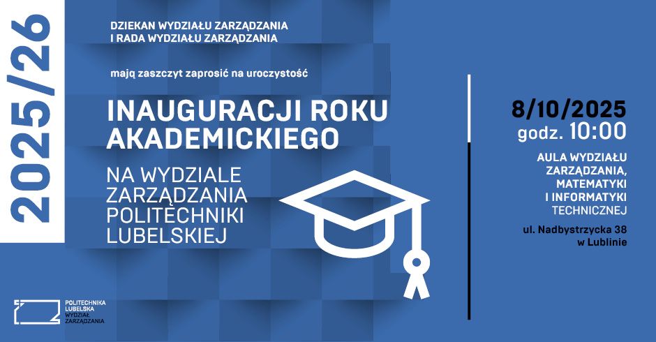 Dziekan oraz Rada Wydziału Zarządzania zapraszają na Inaugurację Roku Akademickiego 2025/2026