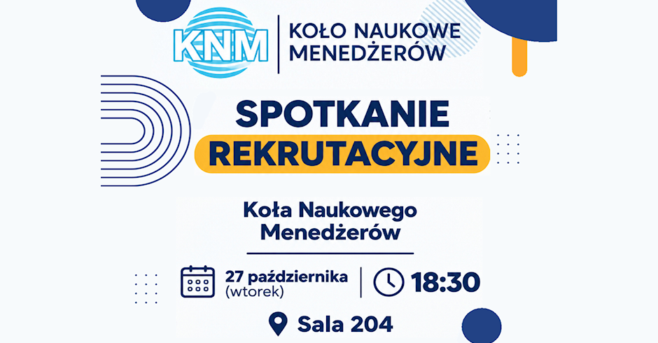 Spotkanie rekrutacyjne Koła Naukowego Menedżerów, 27 października 2026 r.