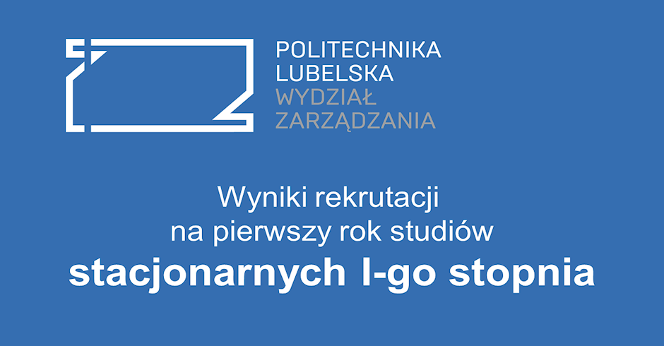Wyniki rekrutacji na pierwszy rok studiów stacjonarnych pierwszego stopnia