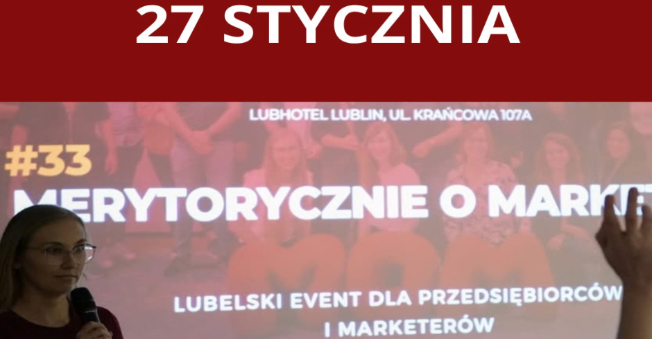 Merytorycznie o Marketingu - 27 stycznia 2025r.