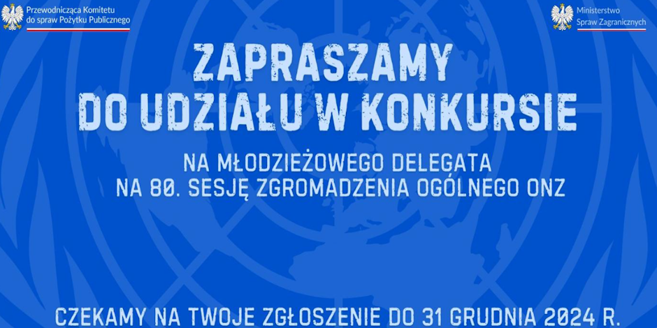 Konkurs na Młodzieżowego Delegata RP na 80. sesję Zgromadzenia Ogólnego ONZ