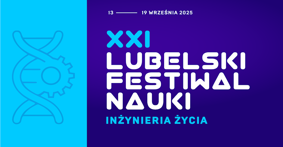 XXI Lubelski Festiwal Nauki 